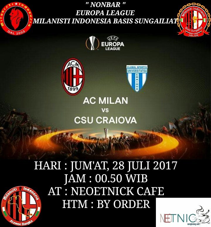 Nonton bareng
Cs universitatea craiova Vs AC Milan
Jumat 28 Juli 2017 
Jam : 00.50 WIB
Venue : NeoEtnick cafe
Cc.<a href="/MIsezBangka/">Milanisti Sezione Bangka 070</a> @MI_Belitong