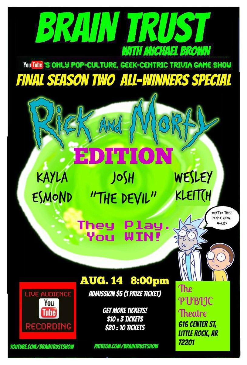 BrainTrustShow's tweet image. Next to last show of Season 2 and it's @RickandMorty with @Kaylawaa @NerdPrints &amp;amp; Wesley Kleitch! Aug 14 @ The PUBLIC Theatre in Little Rock