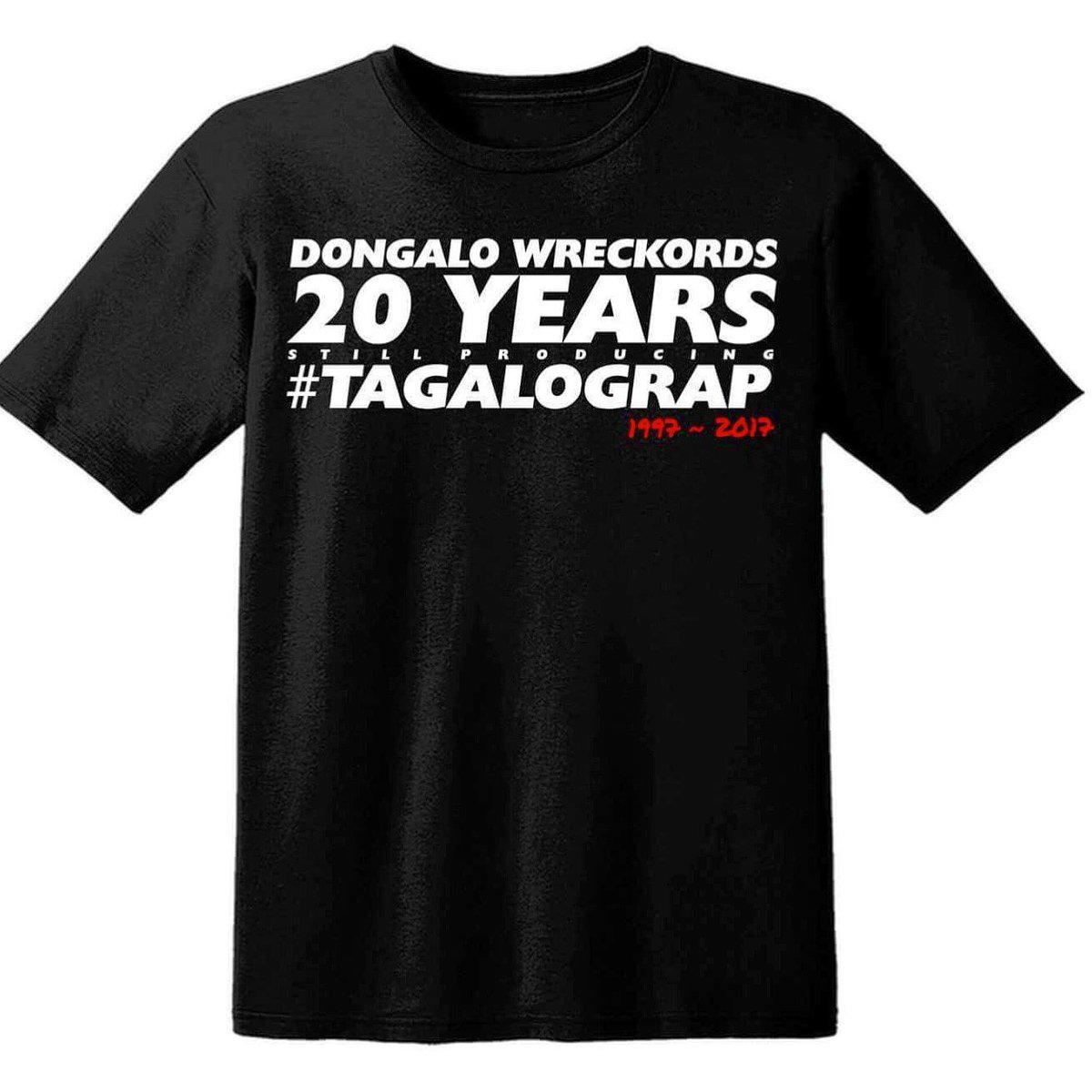AndrewE_Dongalo's tweet photo. This Extremely Limited shirt will be available on my birthday this July 30 🤗 #DongaloWreckords 20th Anniversary 🎉 #TagalogRap since 1997 !!! https://t.co/hiR45x2bMo