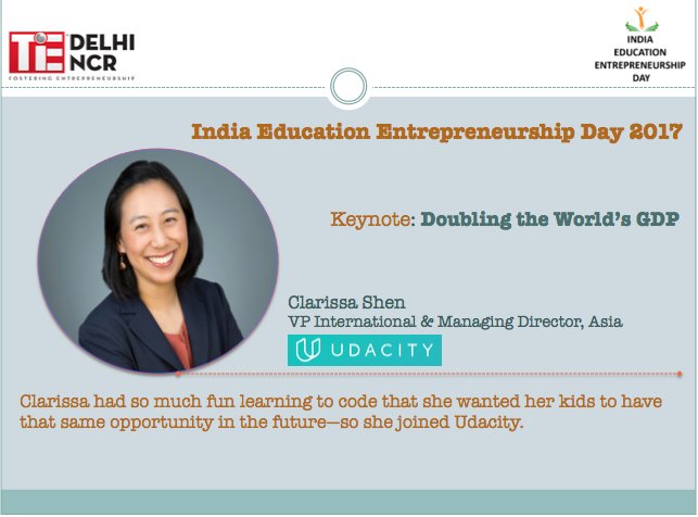 TiEDelhi's tweet photo. Doubling the World’s GDP -
 Clarissa Shen #Keynote at #IEED2017 @shen_ed  @udacity 
https://t.co/N2hj7Ean8K … @ishan_gupta https://t.co/OHYYR7d1u6