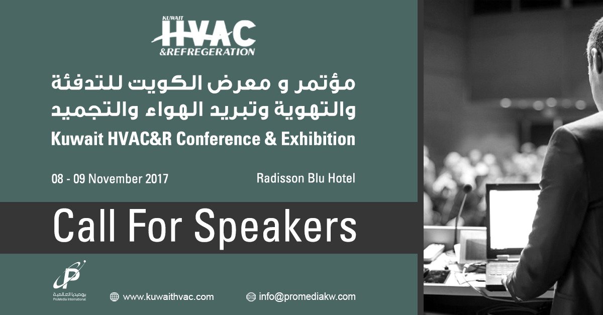 ProMediakw's tweet photo. #CallForSpeakers
The #KuwaitHVAC &R #Conference
๐ 8-9 Nov 2017
๐ Radisson Blu Hotel, #Kuwait
๐ https://t.co/t4aJO24fu9
#HVAC #HVACR https://t.co/fZud2D3USz