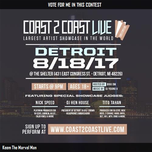 ErrolEman's tweet photo. Just voted for Keem The Marvel Man to perform at #Detroit Edition 8/18/17! https://t.co/itWHRD51CD #Coast2Coast https://t.co/ViOMmFKF8u