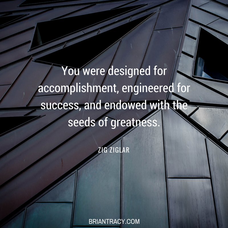 BrianTracy's tweet photo. Every piece of you was meant for #greatness. @TheZigZiglar https://t.co/9L47zT1yKG