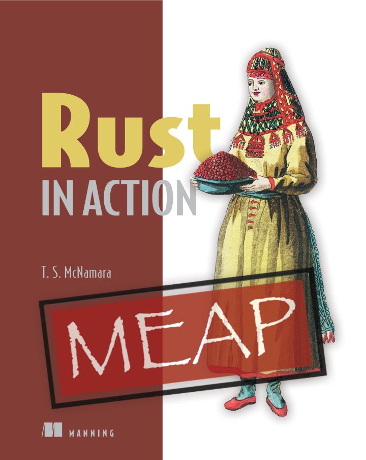 ManningBooks's tweet photo. Just today! Save 50% on our new MEAP "Rust in Action". Use code mlmcnamaratw at https://t.co/dZuIRLNjoK #rustlang #rust #programming https://t.co/saLdzE3RHf