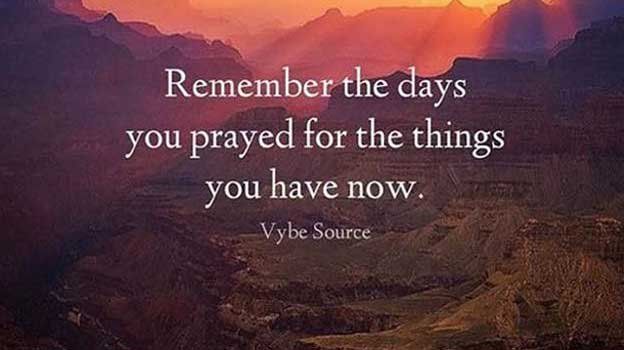 Fearless Soul on X: "Remember the days you prayed for the things you have now. #Grateful #Thankful #Blessed https://t.co/ZIIlxjXjQX" / X