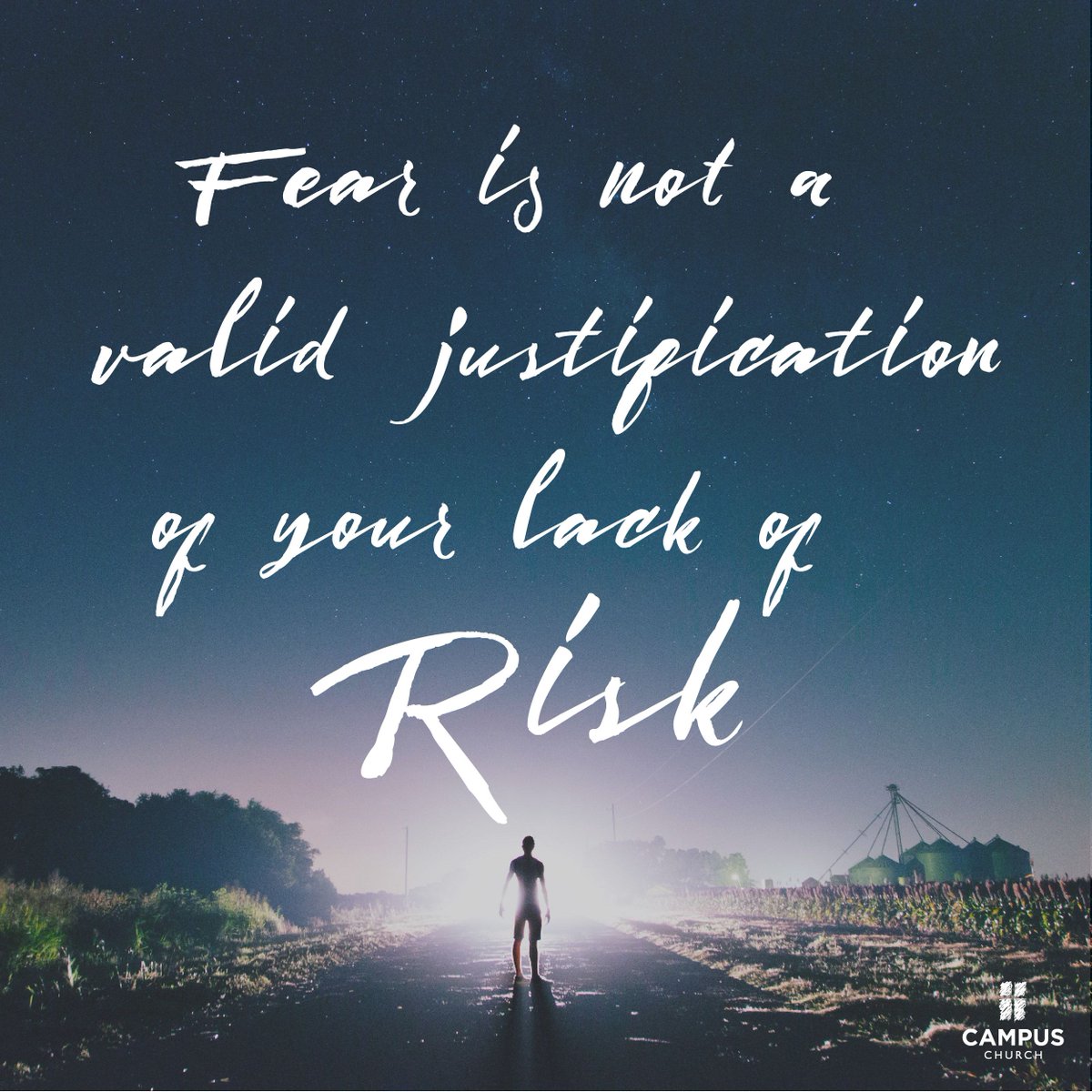 CampusChurch's tweet photo. Fear is not a valid justification for your lack of risk. #InvestinAdventure https://t.co/b0eCWkxFK0