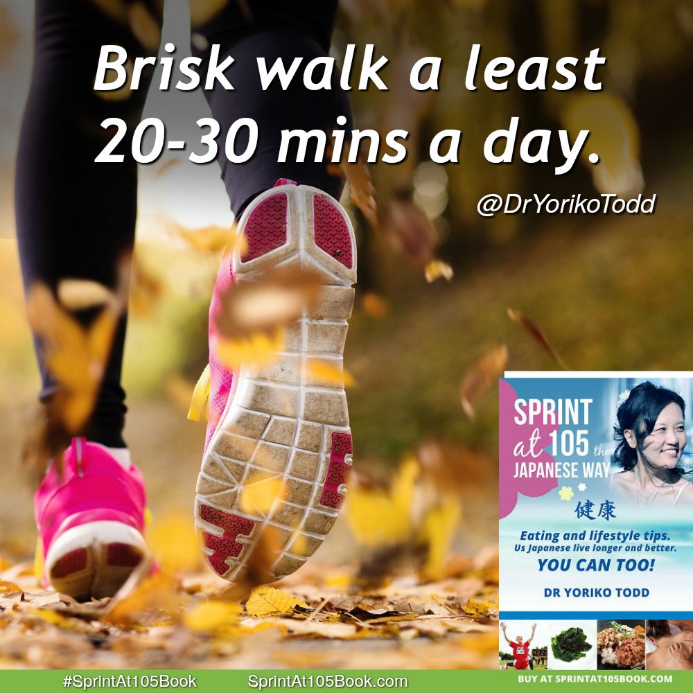 DrYorikoTodd's tweet photo. "Walk briskly at least 20-30 mins a day".
 ~ @DrYorikoTodd
#SprintAt105Book #JapanHealthTips
https://t.co/vT6oiSMJCr https://t.co/yaEnTKJY4T