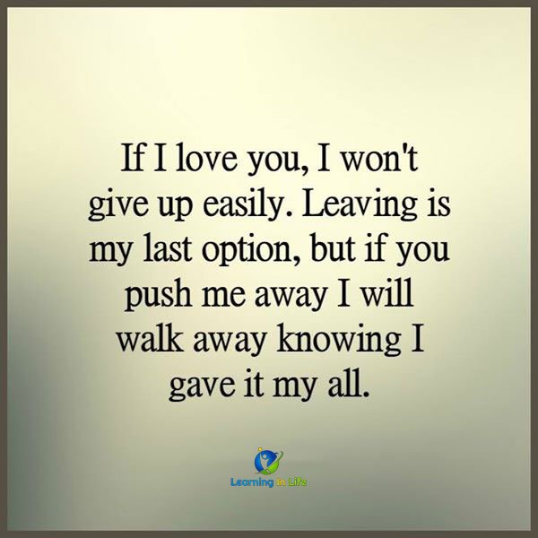 LearningLifeInc's tweet photo. If I love you... - https://t.co/fR7H0yOvgJ - #GaveItMyAll #GiveUpEasily #LastOption #LoveYou #PushMeAway #WalkAway https://t.co/Hu4yqM629p