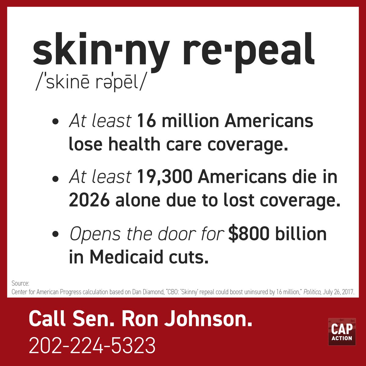 "Skinny repeal" rips coverage from *at least* 16m people &amp; ups premiums by 20%. CALL <a href="/SenRonJohnson/">Senator Ron Johnson</a> &amp; say #VoteNO