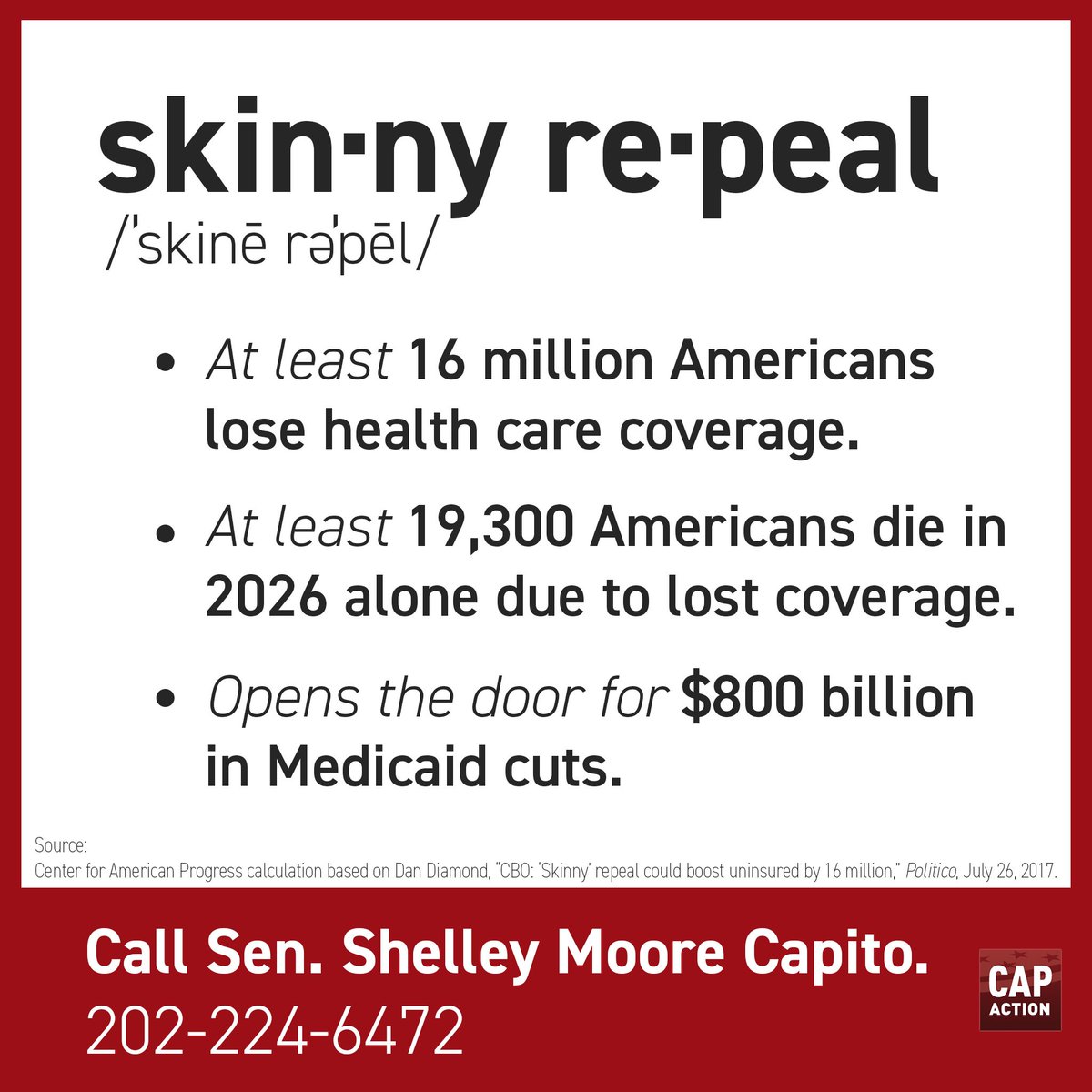 "Skinny repeal" rips coverage from *at least* 16m people &amp; ups premiums by 20%. CALL <a href="/SenCapito/">Shelley Moore Capito</a> &amp; say #VoteNO