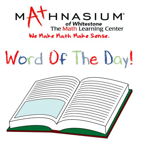 Mathnasium on Twitter: "Get Ready For Word of Day! on Monday! #Math #