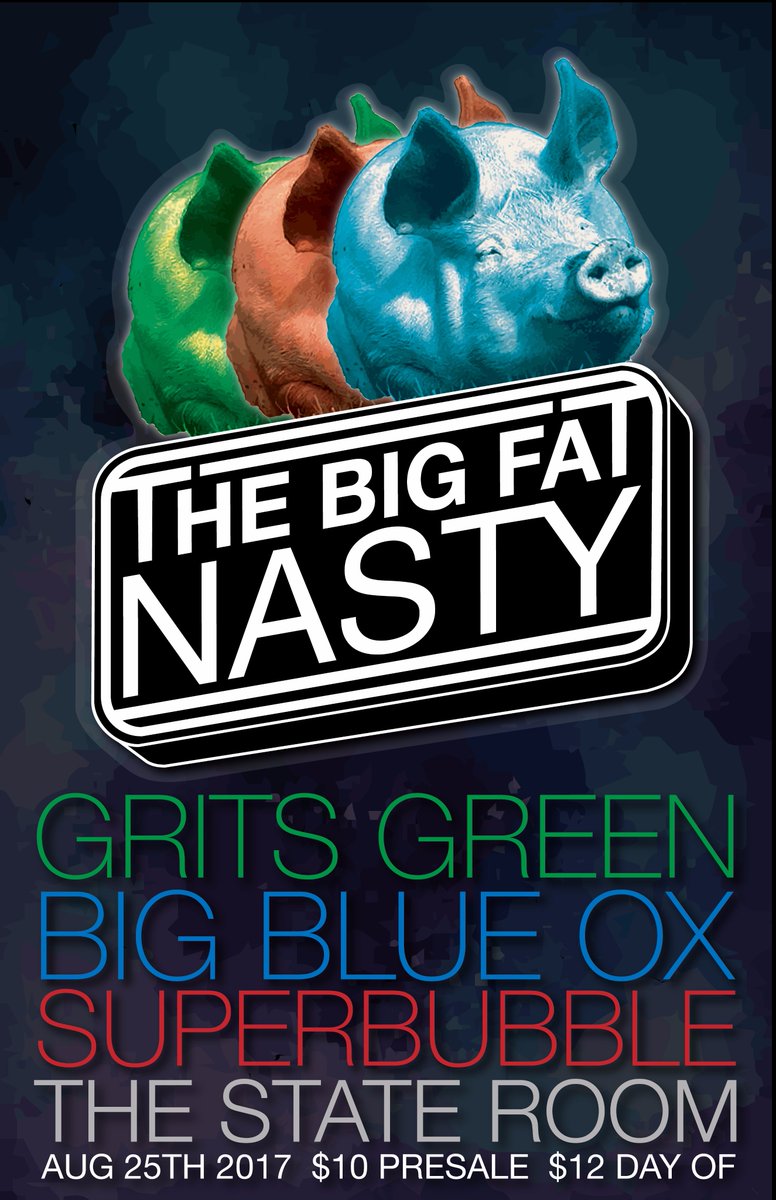 GritsGreen's tweet photo. @GritsGreen, @BigBlueOx and Superbubble present The Big Fat Nasty at @thestateroom, Aug. 25th! Get your tickets now! https://t.co/yjgdAHE5pm https://t.co/Xe9Nfw5MuC