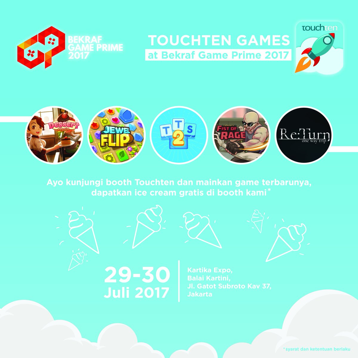 Kunjungi booth #Touchten di event BEKRAF Game Prime 2017, Balai Kartini 29-30 Juli, 10am-18pm!
Ada ice cream dan banyak hadiah untuk kamu!