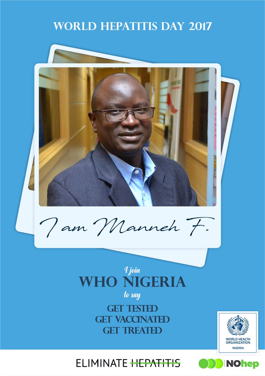 FadindingManneh's tweet photo. I Join @WHONIGERIA on this #WORLDHEPATITISDAY2017 to say GET TESTED, GET VACCINATED, GET TREATED. #NoHep #ELIMINATEHEPATITIS https://t.co/We6DOEe1DT