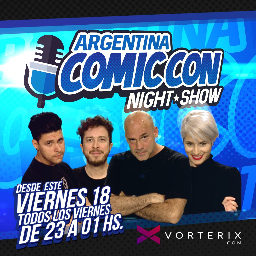 ArgComicCon's tweet photo. ¡El próximo viernes arranca en @Vorterix Argentina Comic-Con Night Show! Toda la info en https://t.co/RH4JDBfYe8 https://t.co/NcFqTb287y