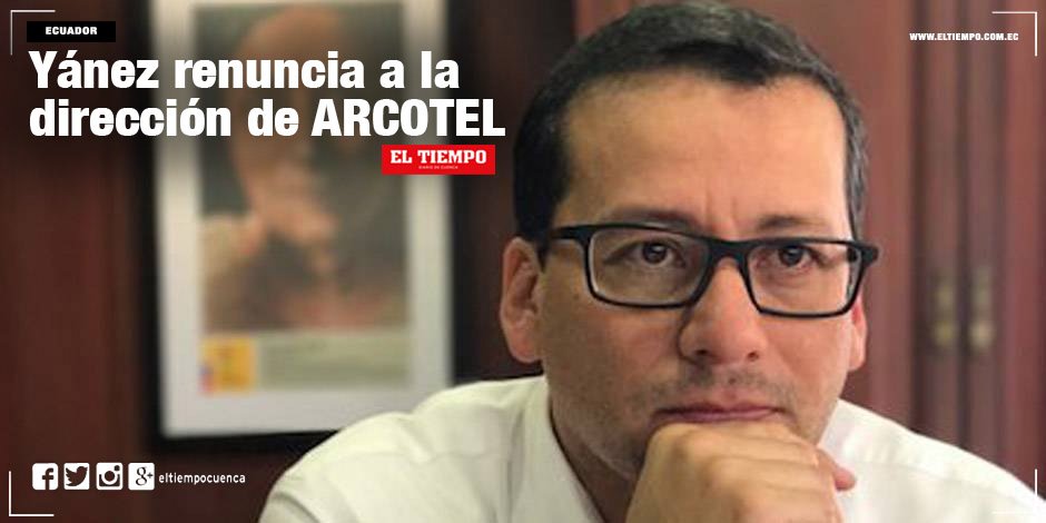 eltiempocuenca's tweet photo. #Ecuador>Esta tarde @Arcotel_ec anunció la renuncia de su director ejecutivo, @PYanezSaltos> https://t.co/9uLpwipjoh https://t.co/ZY5UTbelhK