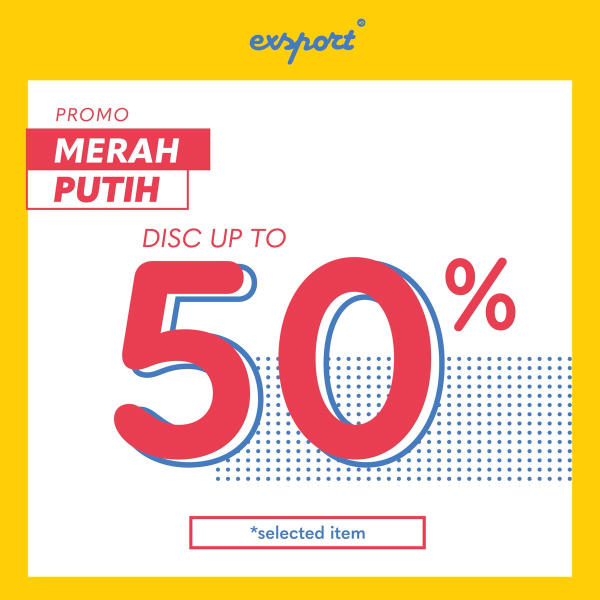 exsportbags's tweet photo. PROMO MERAH PUTIH - Discount Up to 50% for Selected Item d sluruh Exsport Store dan Exsport Showroom d Indonesia :) #letscreategoodness https://t.co/CyoxJ2bbiL