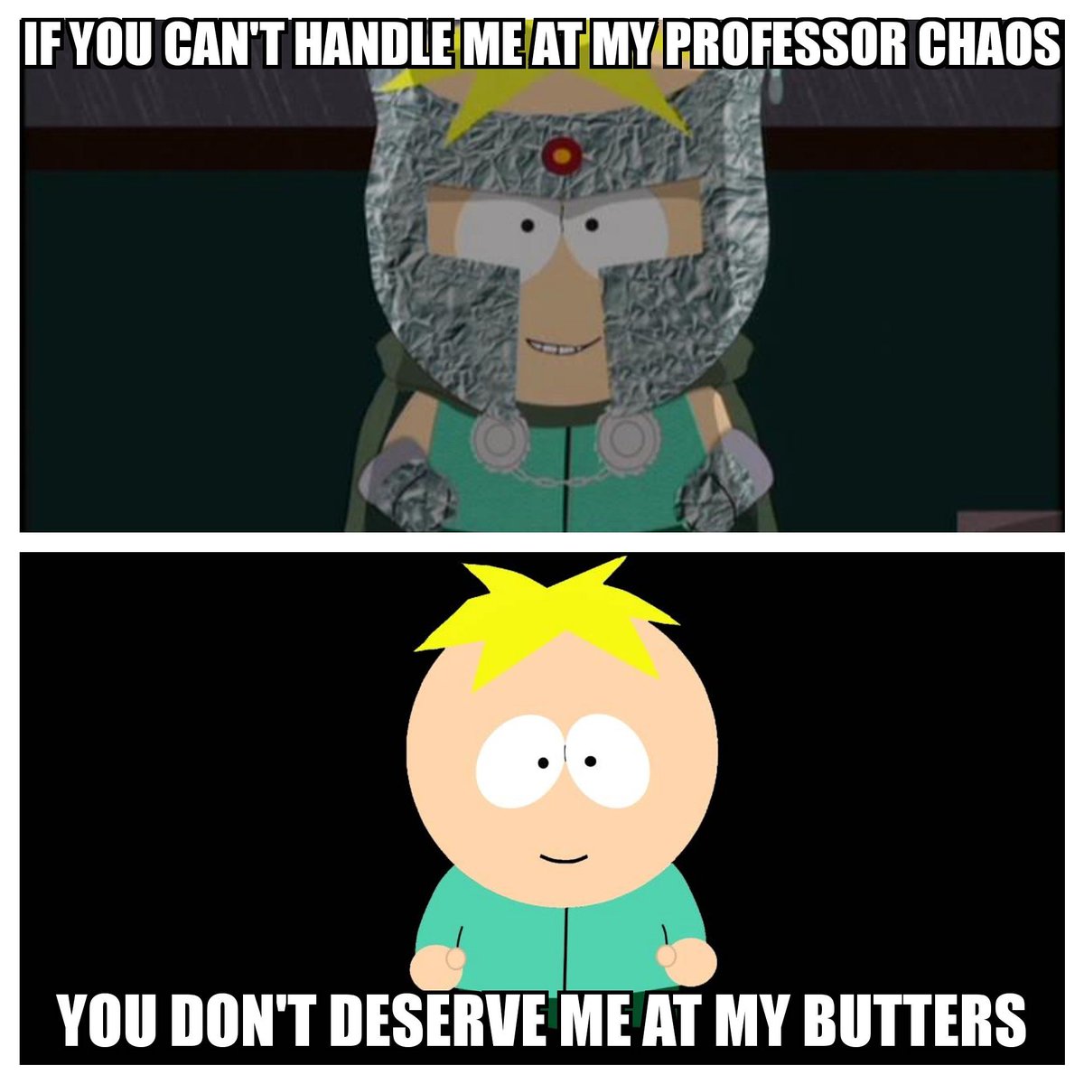 SouljahSaint's tweet photo. LOLOLOLOL. #theseisfacts #facts #knowyourworth #dontsettle #professorchaos #butters #generaldisarray #southpark #lol https://t.co/rDBtb7TVl7