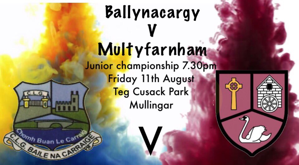 This Friday we take on <a href="/MultyGAA/">Multyfarnham GAA</a> in round 4 of <a href="/westmeath_gaa/">Westmeath GAA</a> Junior championship. Throw in 7.30pm