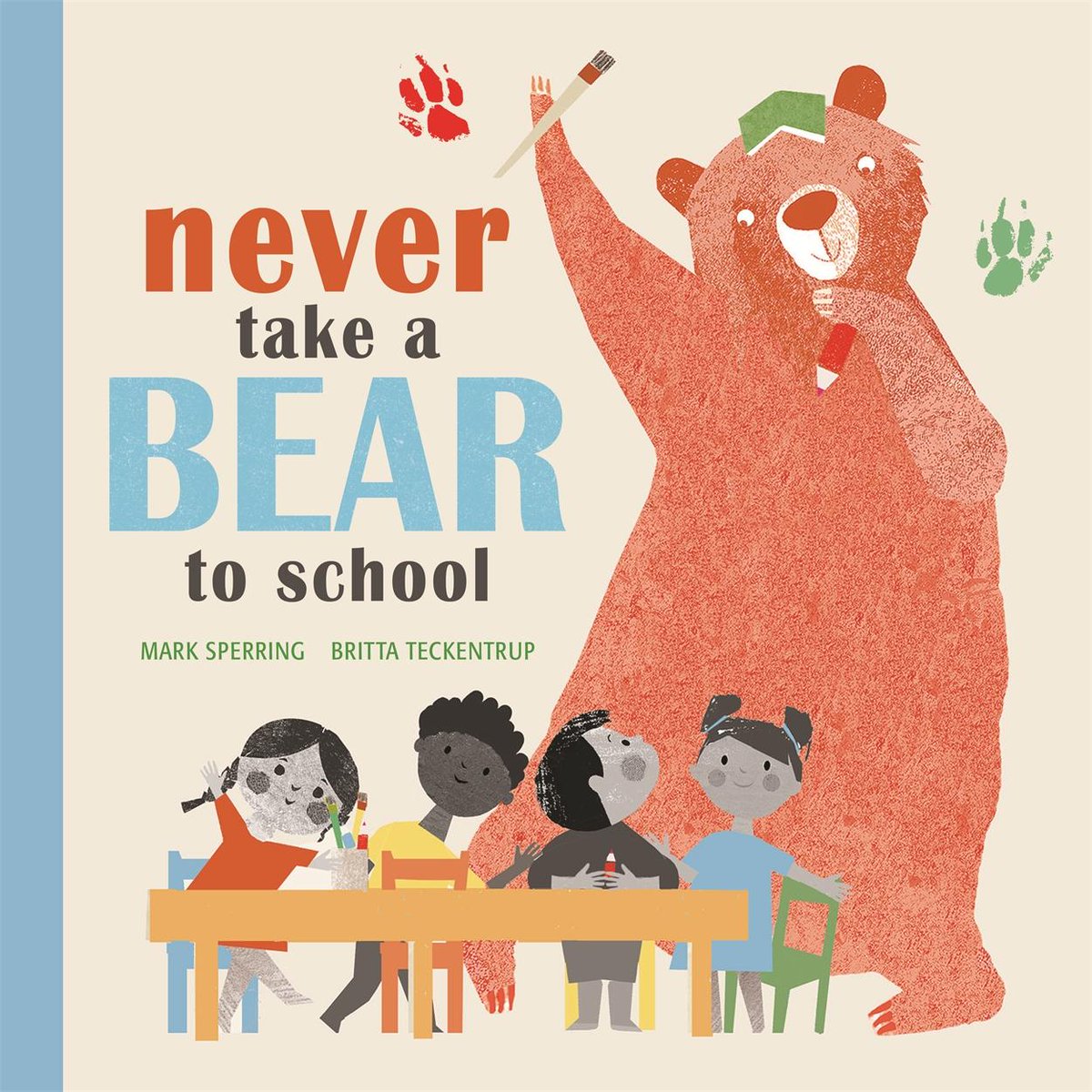 What could possibly go wrong when taking a bear to school? Find out in Never Take a Bear to School by <a href="/BTeckentrup/">Britta Teckentrup</a> &amp; #MarkSperring- out now!