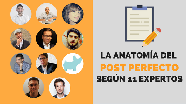 👉 Cómo redactar el post perfecto según 11 expertos #Marketing 🚀 blgs.co/MT1Gj9