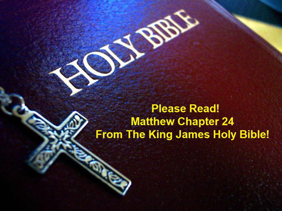RogerLeeBlack's tweet photo. Please Read Matthew Chapter 24 From The King James Holy Bible!
#MatthewChapter24 #KJV #KJB #KingJamesBible #JesusSaves https://t.co/hpNpeJy7P2