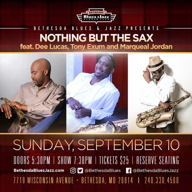 BethesdaBlues's tweet photo. #30DaysNotice - 9/10 Nothing But Sax feat. Tony Exum Jr II, Dee Lucas Musician Fan Page & Marqueal Jordan. Tix -->https://t.co/mWJkeFfpam https://t.co/PjbbKgFkRu
