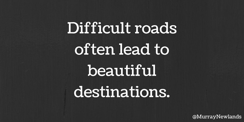 Difficult roads often lead to beautiful destinations. #Thursdaythoughts #Motivation