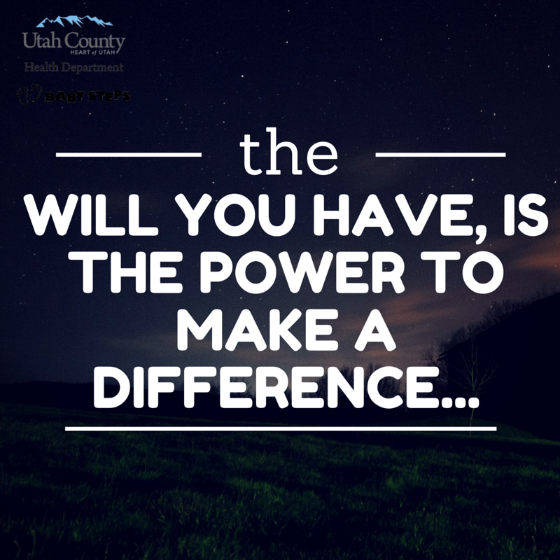 BabyStepsUtah's tweet photo. The will you have is the power to make a difference #babysteps #empower #motivation #waytoquit https://t.co/QZNZ30fwzm