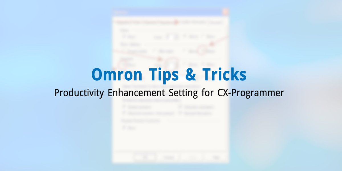 ValinCorp's tweet image. Omron Tips & Tricks: Productivity Enhancement Setting for CX-Programmer | Learn More: valin.com/resources/blog… #omron #tips #CXprogrammer