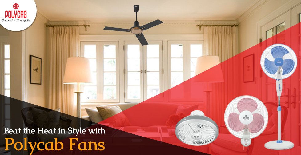 PolycabIndia's tweet photo. Polycab #Ceiling_Fans - Your answer to scorching heat! When the heat harasses you, our fans will make you comfortable. https://t.co/n3J48RhDbc