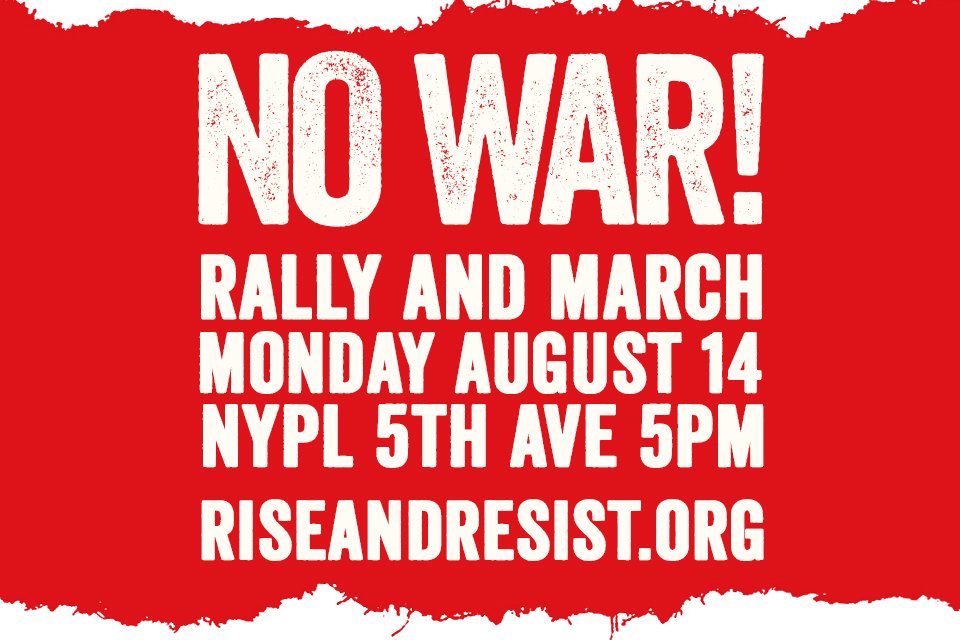 Rise &amp; Resist #NoWar action on Monday evening while DT is in town. March from NYPL to Columbus Circle. Please share. facebook.com/events/2023220…