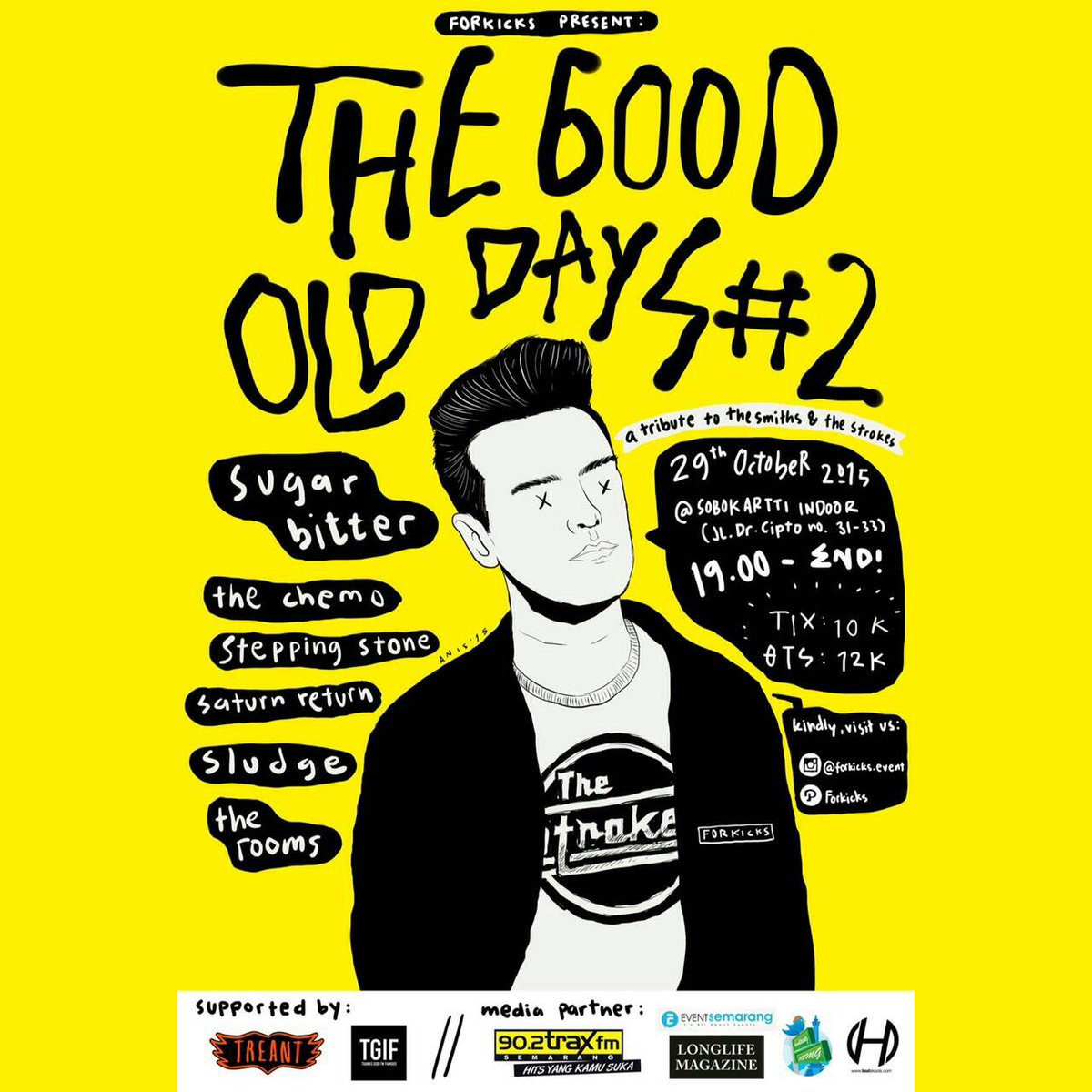 Setelah prepare yang panjang, akhirnya diadakanlah The Good Old Days #2 a Tribute to The Smiths &amp; The Strokes bulan Oktober.