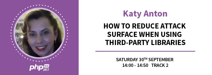 phpnwConf's tweet image. Katy Anton speaking on "How to reduce attack surface when using third-party libraries" Book your ticket now bit.ly/2tMnEXV #PHPNW17