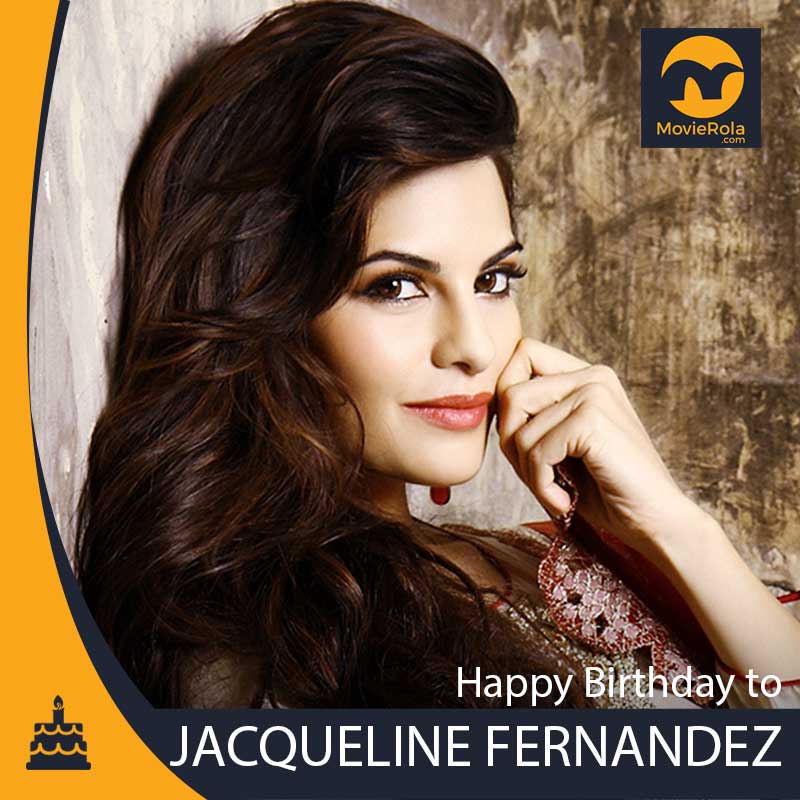 Happy Birthday to Jacqueline Fernandez.  