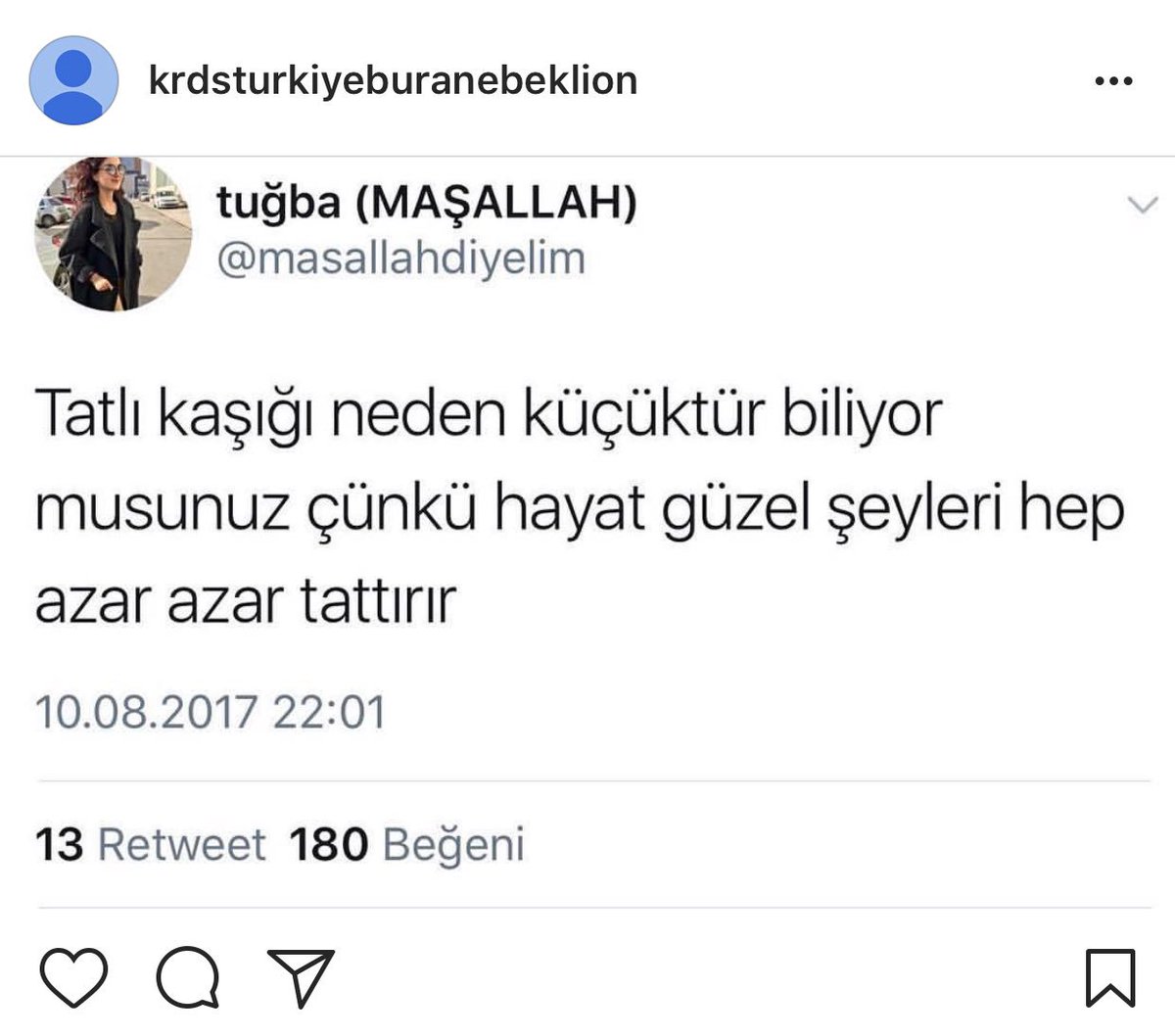 Evet kesin o yüzden küçüktür tatlı kaşığı da öyle diyodu bayılıosunuz özlü söz yazmaya