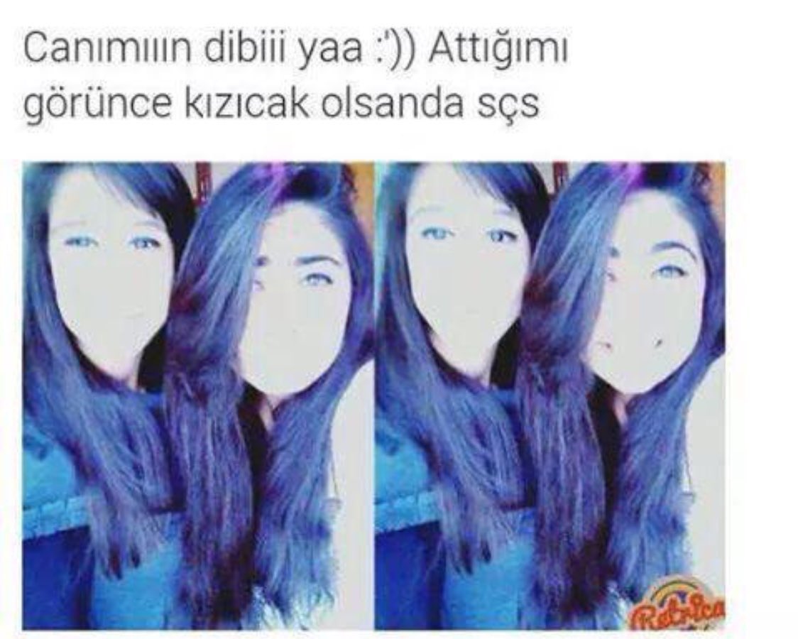 Nasıl görsün lan kız kendini, efekt vere vere güneş yapmışsın kızı.