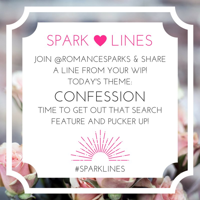 RomanceSparks's tweet image. We&apos;re back, bringing you another day of #sparklines! This week&apos;s theme is CONFESSION! Share a line and we&apos;ll retweet and share our faves!