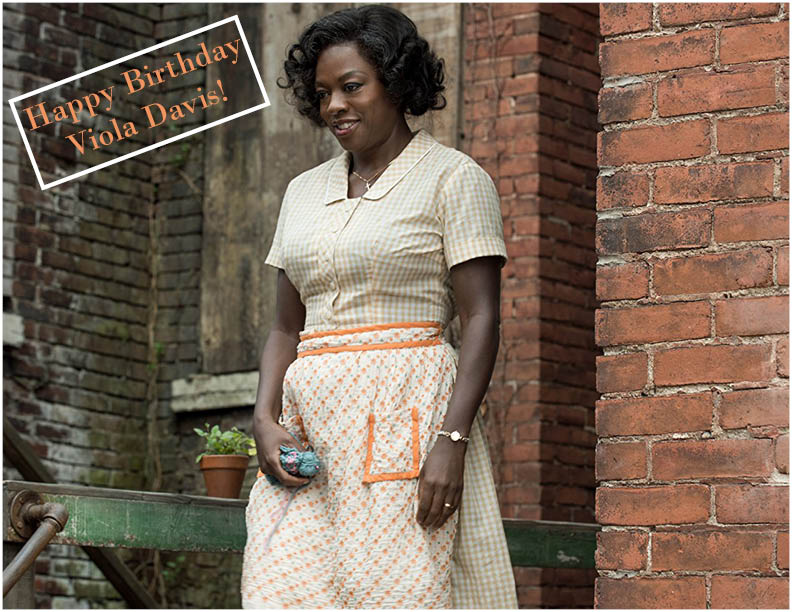 Happy Birthday to Academy Award winning actress Viola Davis! 