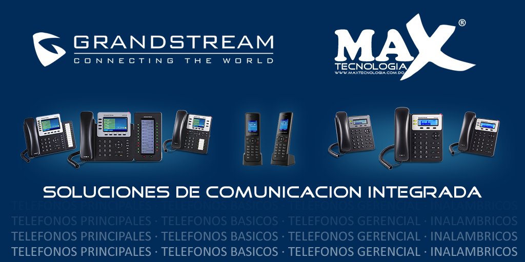 Soluciones de Comunicación Integrada Grandstream #MaxTecnologiaDO