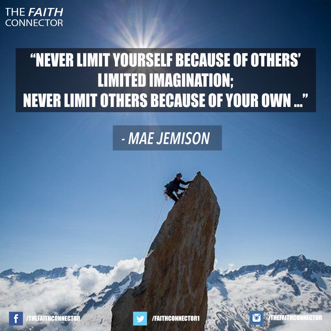 FaithConnector1's tweet photo. "Never limit yourself because of others’ limited imagination; never limit others because of your own..." — Mae Jemison #success #motivation https://t.co/MTPr0LvrM8
