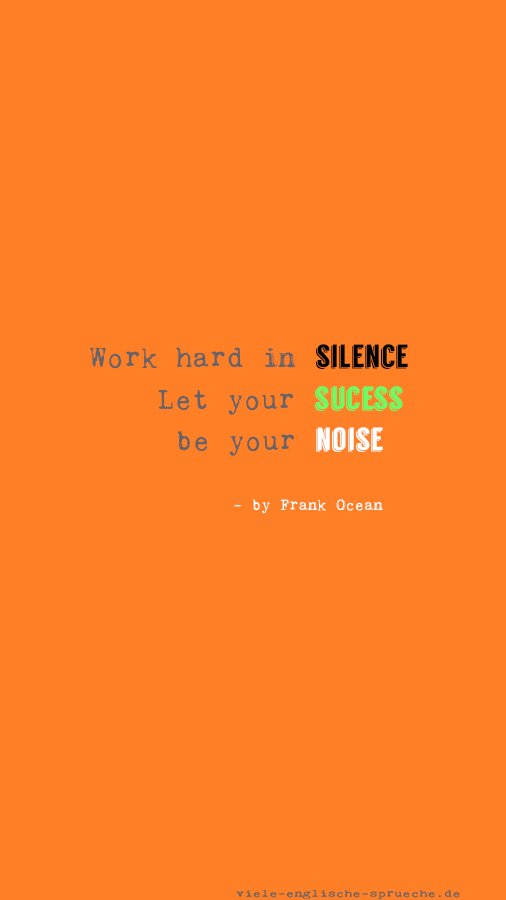 Englische Sprüche On Twitter Work Hard In Silence Let Your Sucess