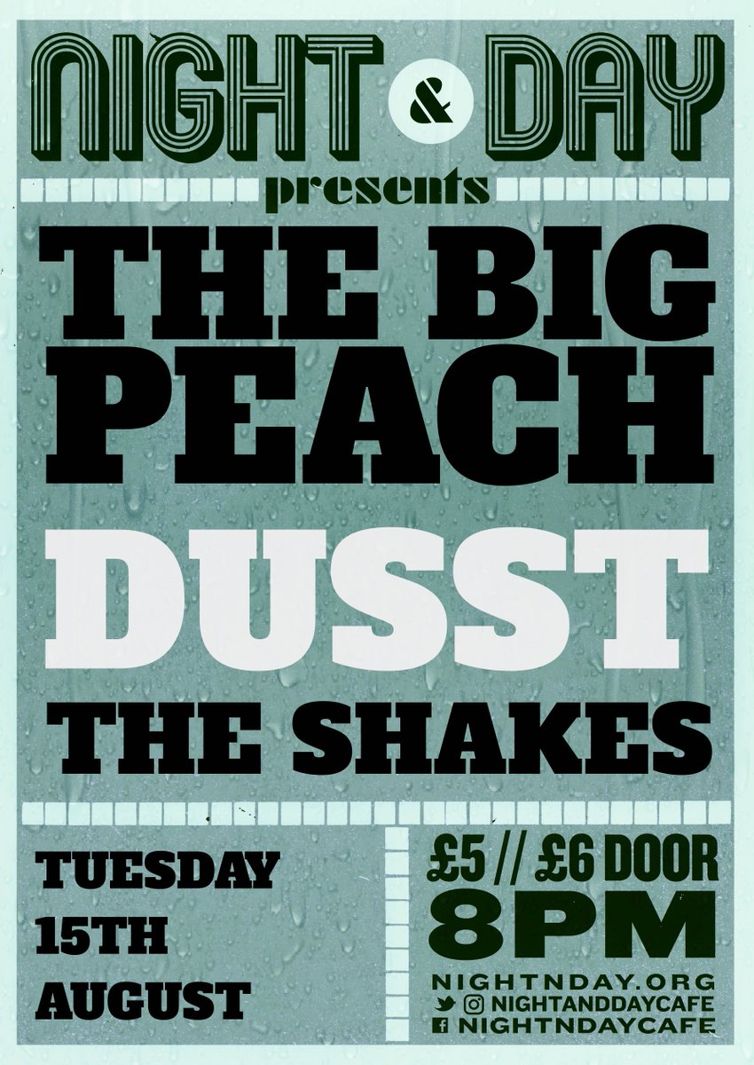 TUE 15 AUG >>> <a href="/bigpeachband/">The Big Peach</a> @dusstofficial <a href="/ShakesBand/">The Shakes</a> // 8pm doors //