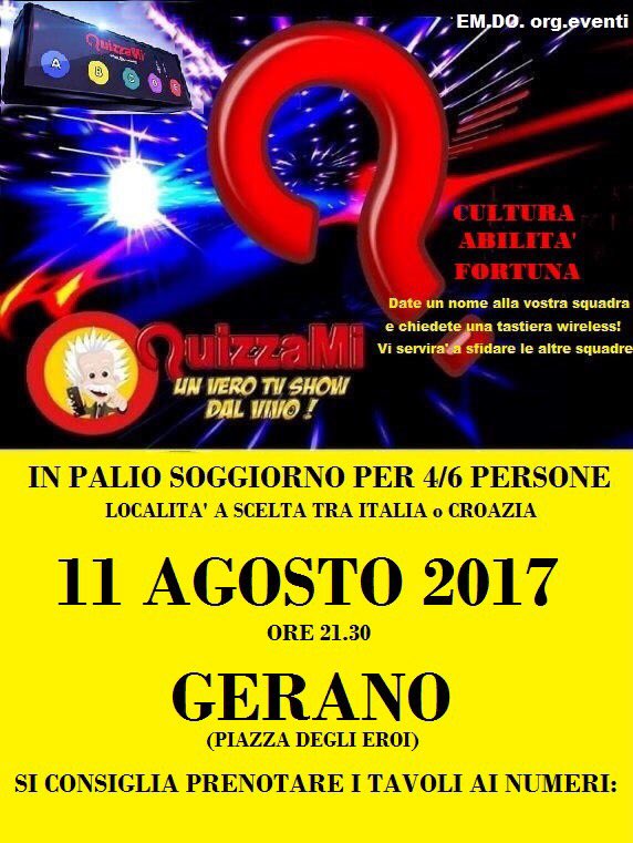 "Quizzami", talk show televisivo...in P.zza degli Eroi. Premio: soggiorno in Italia o Croazia per 4/6 persone! 11 agosto, ore 21.00
#Gerano