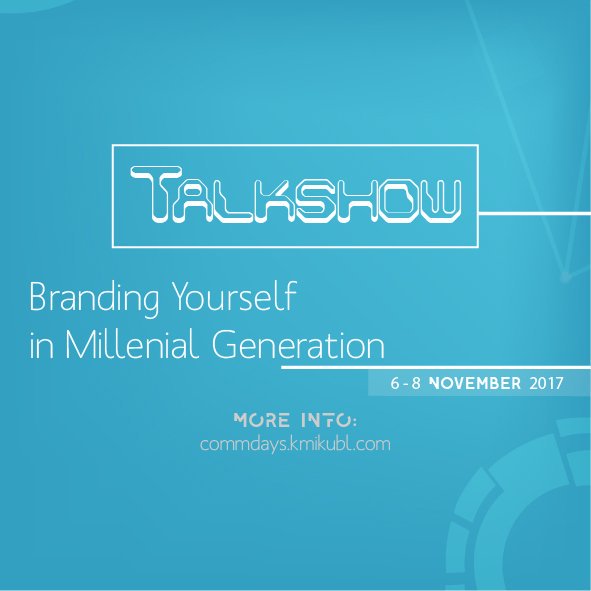 📣📣 TALKSHOW📣📣
dengan tema talkshow
"Branding Yourself In Millennials Generation" 
We'll Waiting For You!!!
Instagram: @commdaysubl