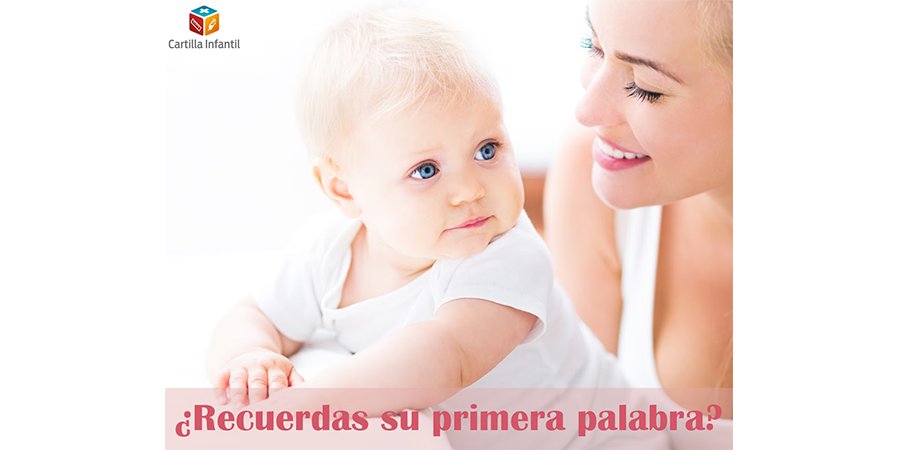 CartillaInfan's tweet photo. Ese momento único en la vida en el que tu bebé pronuncia su primera palabra. ¿Recuerdas lo que dijo? https://t.co/dn0uHnMhHg