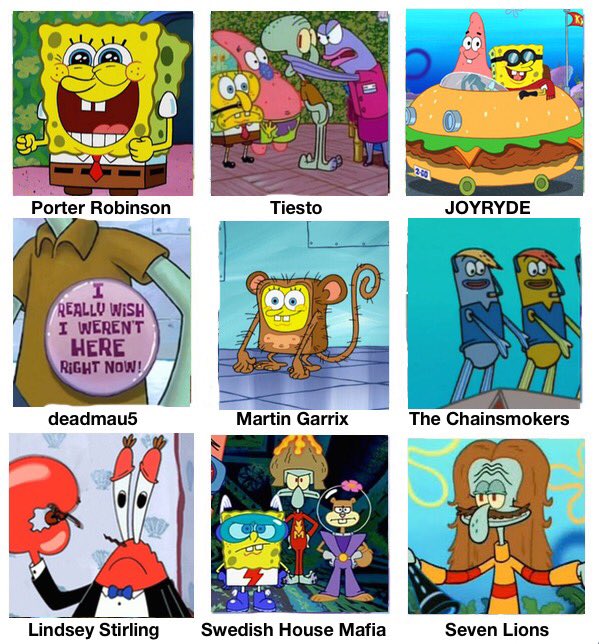 DesensitizedAP's tweet photo. #EDM artists as #spongebob moments https://t.co/EHIEflJj8N