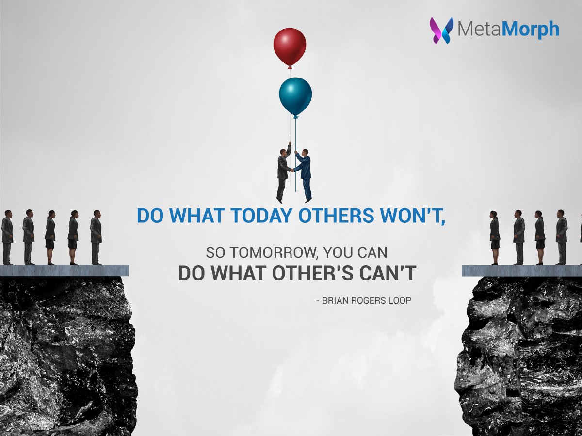 MetamorphIndia's tweet image. Do What #today others won't, So #tomorrow you can Do what others can't. 
- Brian Rogers Loop
#MondayMotivation  #Entrepreneur #StartDoing