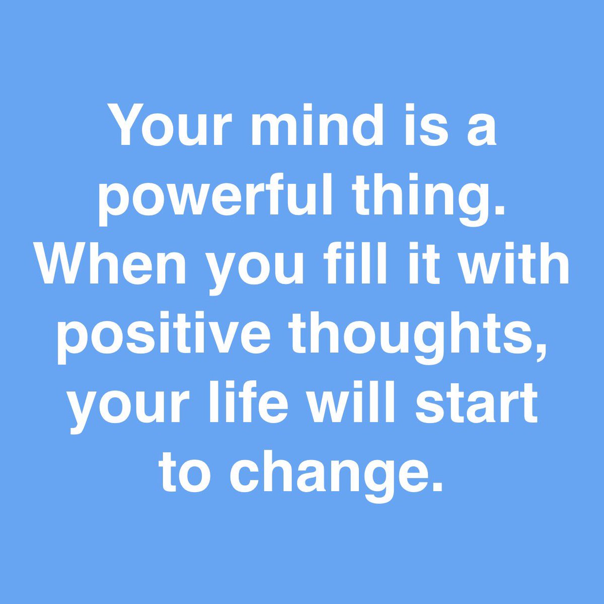 CaseyRutland's tweet photo. #Quote:
Your mind is a powerful thing. When you fill it with positive thoughts, your life will start to change...
#MondayMotivation #FDOTW https://t.co/X4OYfyvbdM