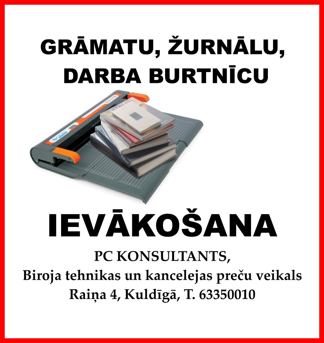 PCK_LV's tweet photo. Jaunums! Grāmatu, žurnālu, darba burtnīcu IEVĀKOŠANA! :)
Nāc, kamēr vēl nav garas rindas! :)
PC Konsultants, Raiņa 4, Kuldīgā. T. 63350010 https://t.co/OzaDm4Bjyt